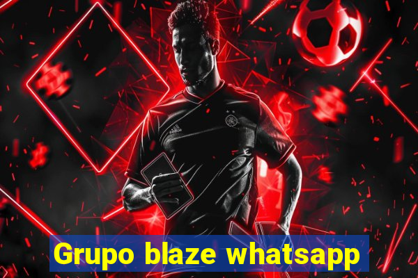 Grupo blaze whatsapp